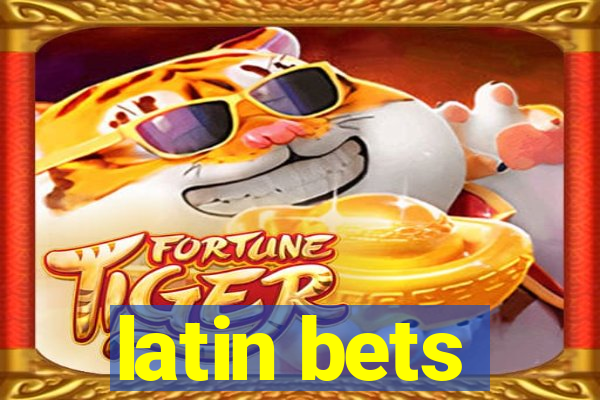 latin bets